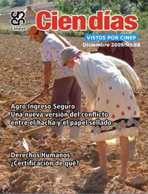 Cien Días n.° 68: Agro Ingreso Seguro y derechos humanos