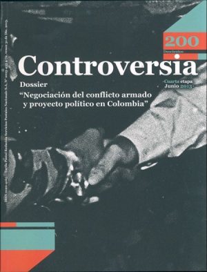 Controversia n.° 200. Dossier "Negociación del conflicto armado y proyecto político en Colombia"
