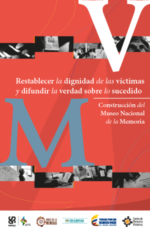 Restablecer la dignidad de las víctimas y difundir la verdad sobre lo sucedido