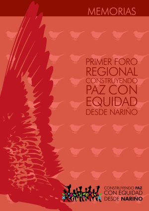 Primer foro regional construyendo paz con equidad desde Nariño