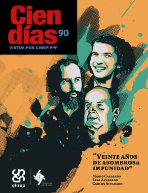 Cien Días n.° 90: Veinte años de asombrosa impunidad