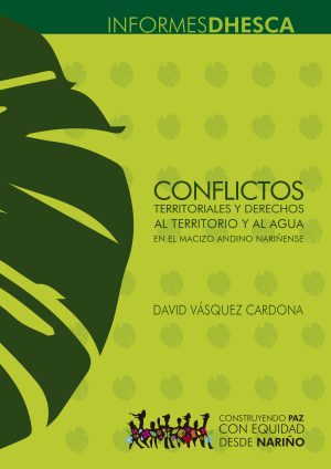 Conflictos territoriales y derechos al territorio y al agua en el Macizo Andino Nariñense