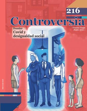 Revista Controversia Núm. 216. Dossier: Covid y desigualdad social