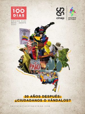 Cien Días n° 102. 30 años después: ¿ciudadanos o vándalos?