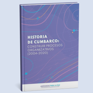 Historia de Cumbarco: construir procesos organizativos