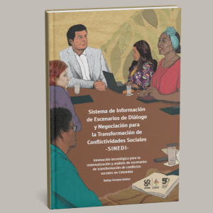 Sistema de Información de Escenarios de Diálogo y Negociación para la Transformación de Conflictividades Sociales -SINEDI-