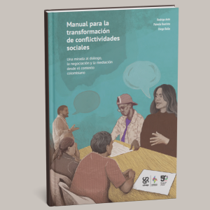 Manual para la transformación de conflictividades sociales