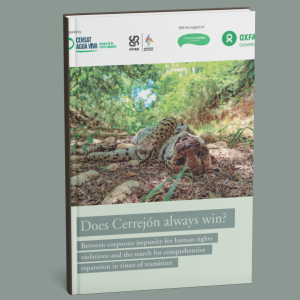 Does Cerrejón Always Win? Between corporate impunity for human rights violations and the search for comprehensive reparation in times of transition